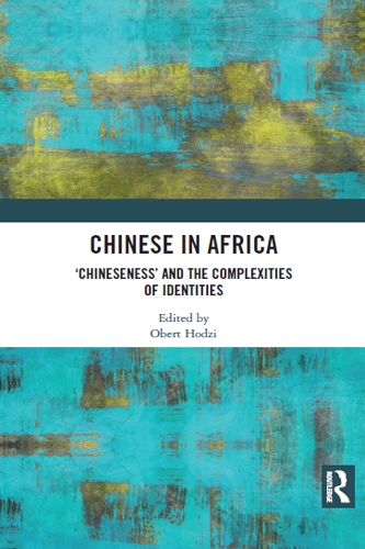 Паперова книга «Chinese in Africa: ‘Chineseness’ and the Complexities of Identities» - фото №1