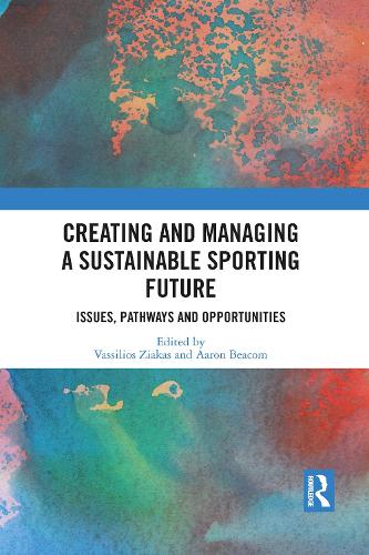 Паперова книга «Creating and Managing a Sustainable Sporting Future: Issues, Pathways and Opportunities» - фото №1