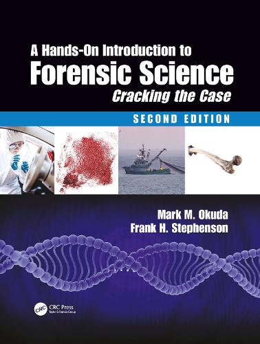 Бумажная книга «A Hands-On Introduction to Forensic Science: Cracking the Case, Second Edition», авторов Марк М. Окуда, Стивенсон - фото №1