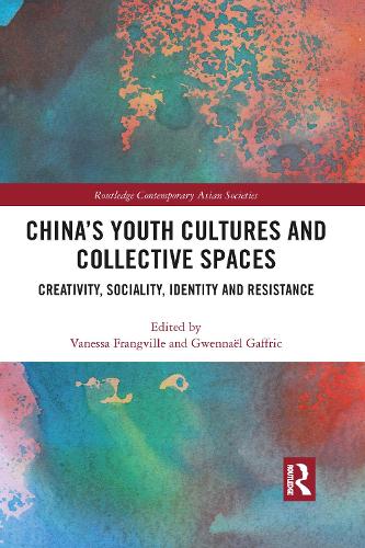 Бумажная книга «China’s Youth Cultures and Collective Spaces: Creativity, Sociality, Identity and Resistance» - фото №1