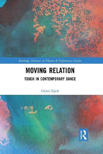 Бумажная книга «Moving Relation: Touch in Contemporary Dance», автор Герко Эгерт - фото №1