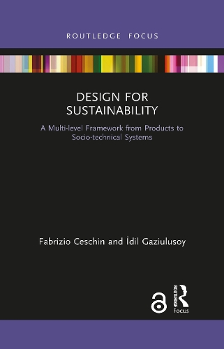 [object Object] «Design for Sustainability: A Multi-level Framework from Products to Socio-technical Systems», авторів Фабріціо Ческін, Іділ Газіулусой - фото №1