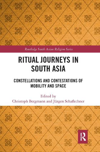 Бумажная книга «Ritual Journeys in South Asia: Constellations and Contestations of Mobility and Space» - фото №1