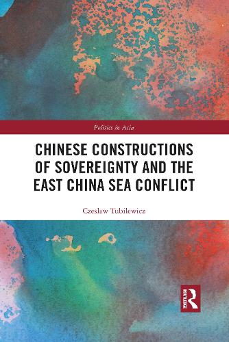 Бумажная книга «Chinese Constructions of Sovereignty and the East China Sea Conflict», автор Чеслав Тубилевич - фото №1