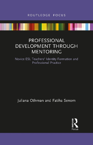 [object Object] «Professional Development through Mentoring: Novice ESL Teachers' Identity Formation and Professional Practice», авторів Фатіха Сеном, Джуліана Отман - фото №1