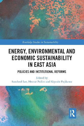 Бумажная книга «Energy, Environmental and Economic Sustainability in East Asia: Policies and Institutional Reforms» - фото №1