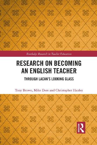 Бумажная книга «Research on Becoming an English Teacher: Through Lacan’s Looking Glass», авторов Кристофер Хэнли, Майк Дор, Тони Браун - фото №1