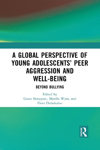 Паперова книга «A Global Perspective of Young Adolescents’ Peer Aggression and Well-being: Beyond Bullying» - фото №1