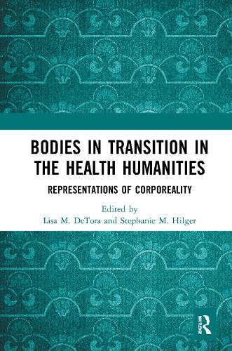 Бумажная книга «Bodies in Transition in the Health Humanities: Representations of Corporeality» - фото №1