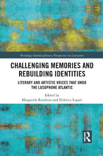 Бумажная книга «Challenging Memories and Rebuilding Identities: Literary and Artistic Voices that undo the Lusophone Atlantic» - фото №1