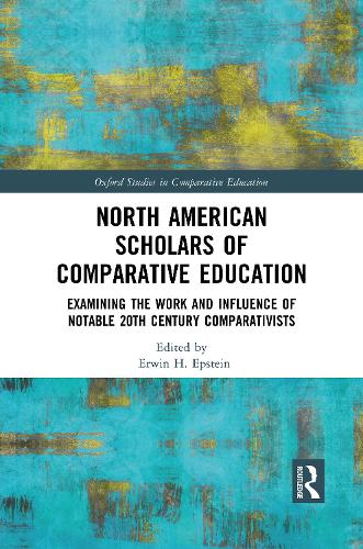 Бумажная книга «North American Scholars of Comparative Education: Examining the Work and Influence of Notable 20th Century Comparativists» - фото №1