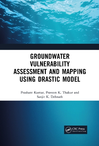 Паперова книга «Groundwater Vulnerability Assessment and Mapping using DRASTIC Model», авторів Прашант Кумар, Правін Тхакур, Санджит Дебнатх - фото №1