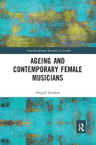 Бумажная книга «Ageing and Contemporary Female Musicians», автор Эбигейл Гарднер - фото №1
