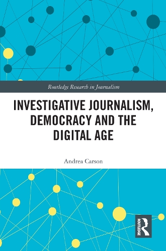 Бумажная книга «Investigative Journalism, Democracy and the Digital Age», автор Андреа Карсон - фото №1