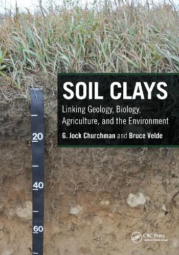 Бумажная книга «Soil Clays: Linking Geology, Biology, Agriculture, and the Environment», авторов Брюс Вельде, Г. Джок Черчмен - фото №1