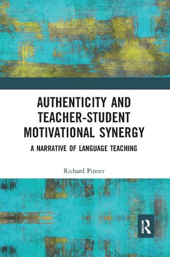 Бумажная книга «Authenticity and Teacher-Student Motivational Synergy: A Narrative of Language Teaching», автор Ричард Пиннер - фото №1