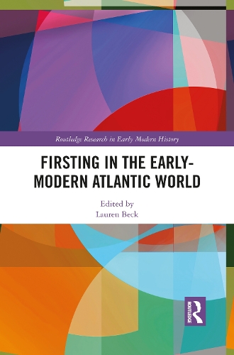 Бумажная книга «Firsting in the Early-Modern Atlantic World» - фото №1