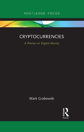 Бумажная книга «Cryptocurrencies: A Primer on Digital Money», автор Марк Грабовски - фото №1