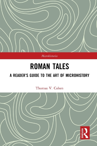 [object Object] «Roman Tales: A Reader’s Guide to the Art of Microhistory», автор Томас В. Коен - фото №1