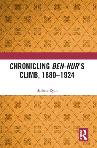 Паперова книга «Chronicling Ben-Hur’s Climb, 1880-1924», автор Барбара Райан - фото №1