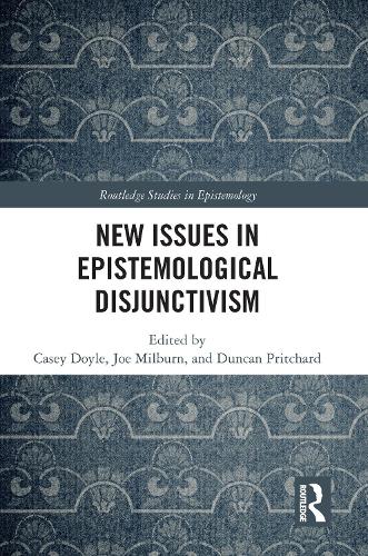 Паперова книга «New Issues in Epistemological Disjunctivism» - фото №1