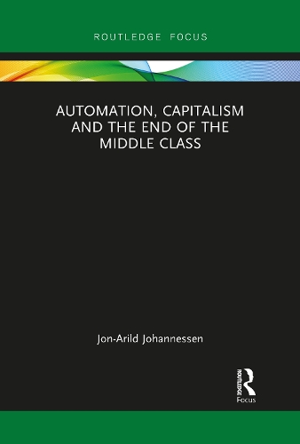 Бумажная книга «Automation, Capitalism and the End of the Middle Class», автор Йон-Арильд Йоханнесен - фото №1