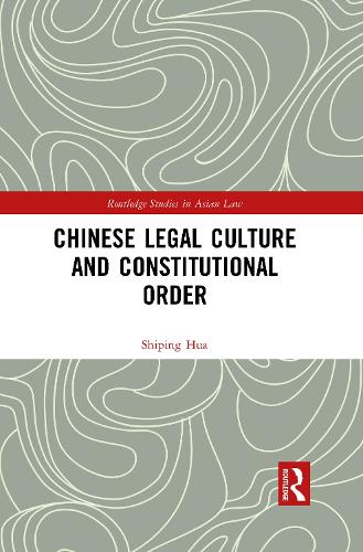 Паперова книга «Chinese Legal Culture and Constitutional Order», автор Шипінг Хуа - фото №1