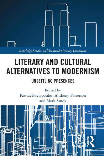 Бумажная книга «Literary and Cultural Alternatives to Modernism: Unsettling Presences» - фото №1