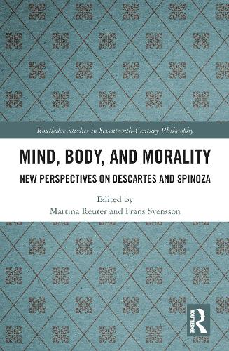 Паперова книга «Mind, Body, and Morality: New Perspectives on Descartes and Spinoza» - фото №1