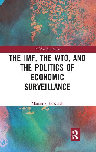 Бумажная книга «The IMF, the WTO & the Politics of Economic Surveillance», автор Мартин Эдвардс - фото №1