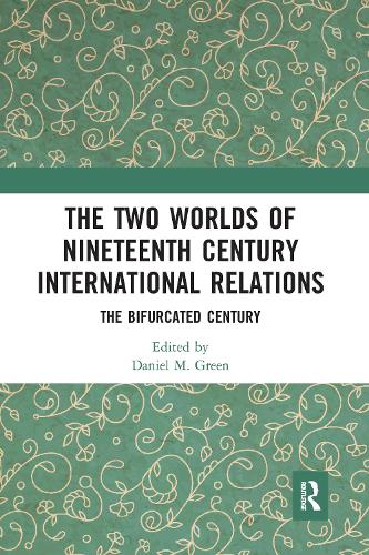 Бумажная книга «The Two Worlds of Nineteenth Century International Relations: The Bifurcated Century» - фото №1