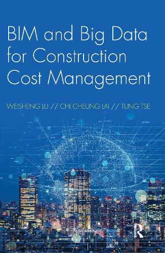 Бумажная книга «BIM and Big Data for Construction Cost Management», авторов Чи Чунг Лай, Тунг Тсе, Вэйшэн Лу - фото №1