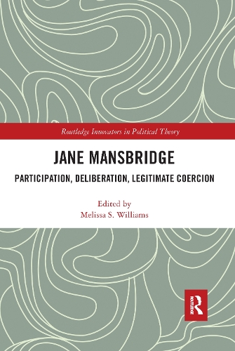 Паперова книга «Jane Mansbridge: Participation, Deliberation, Legitimate Coercion» - фото №1