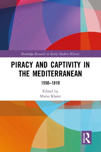 Бумажная книга «Piracy and Captivity in the Mediterranean: 1550-1810» - фото №1