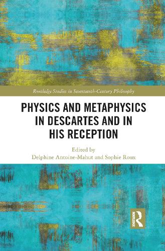 Паперова книга «Physics and Metaphysics in Descartes and in his Reception» - фото №1