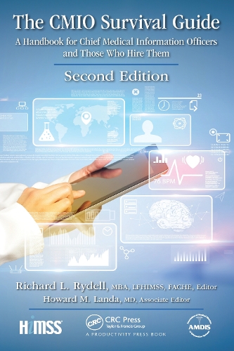 Бумажная книга «The CMIO Survival Guide: A Handbook for Chief Medical Information Officers and Those Who Hire Them, Second Edition», авторов Говард М. Ланда, Ричард Л. Райделл - фото №1