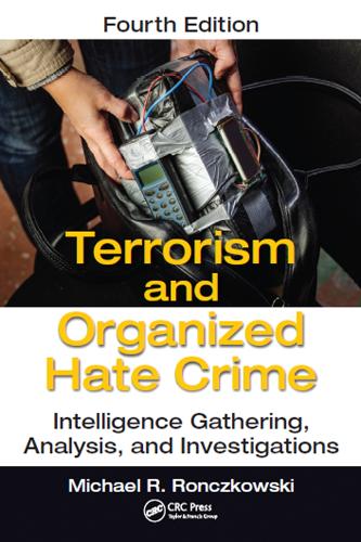 Паперова книга «Terrorism and Organized Hate Crime: Intelligence Gathering, Analysis and Investigations, Fourth Edition», автор Майкл Р. Рончковський - фото №1