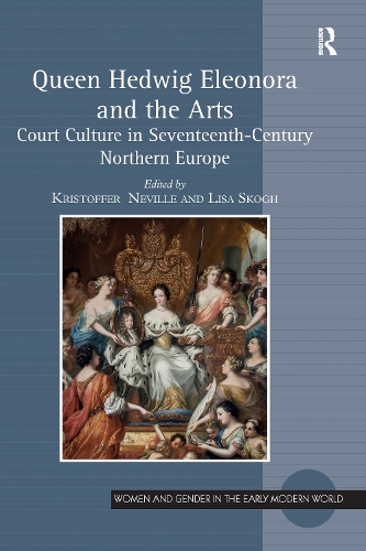 Paper book «Queen Hedwig Eleonora and the Arts: Court Culture in Seventeenth-Century Northern Europe» - фото №1