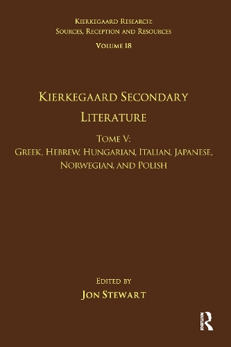 Бумажная книга «Volume 18, Tome V: Kierkegaard Secondary Literature: Greek, Hebrew, Hungarian, Italian, Japanese, Norwegian, and Polish» - фото №1