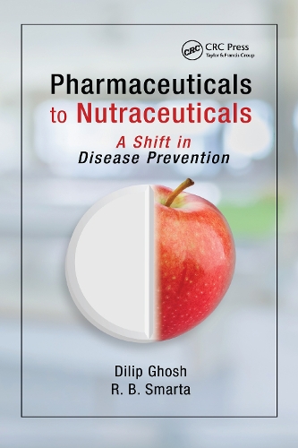 Бумажная книга «Pharmaceuticals to Nutraceuticals: A Shift in Disease Prevention», авторов Дилип Гхош, Р. Б. Смарта - фото №1