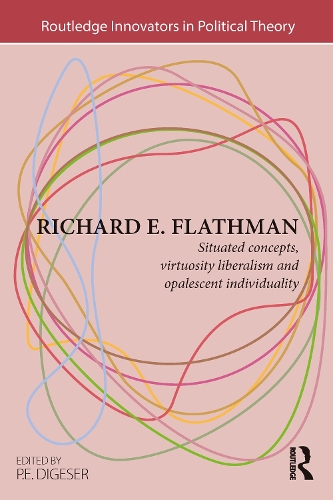 Паперова книга «Richard E. Flathman: Situated Concepts, Virtuosity Liberalism and Opalescent Individuality» - фото №1