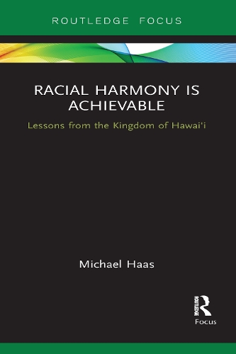 Паперова книга «Racial Harmony Is Achievable: Lessons from the Kingdom of Hawai'i», автор Майкл Хаас - фото №1