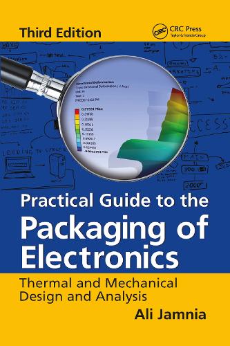 Бумажная книга «Practical Guide to the Packaging of Electronics: Thermal and Mechanical Design and Analysis, Third Edition», автор Али Джамния - фото №1