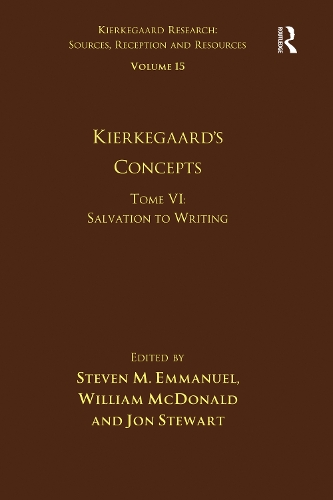 Бумажная книга «Volume 15, Tome VI: Kierkegaard's Concepts: Salvation to Writing», авторов Стивен М. Эммануэль, Уильям Макдональд - фото №1