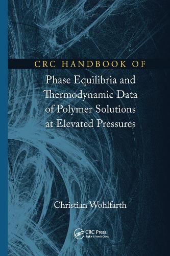 Бумажная книга «CRC Handbook of Phase Equilibria and Thermodynamic Data of Polymer Solutions at Elevated Pressures» - фото №1