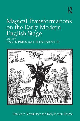 Паперова книга «Magical Transformations on the Early Modern English Stage», авторів Гелен Остович, Ліза Гопкінс - фото №1
