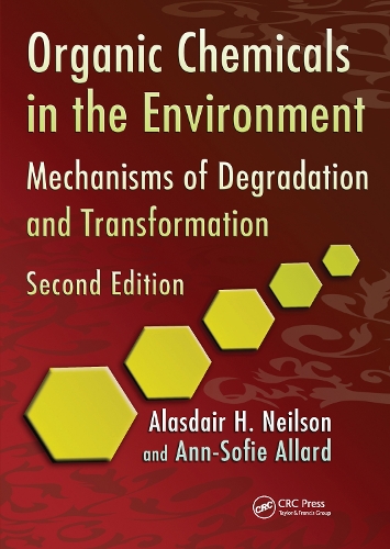 Бумажная книга «Organic Chemicals in the Environment: Mechanisms of Degradation and Transformation, Second Edition», авторов Аласдэр Х. Нилсон, Анн-Софи Аллард - фото №1