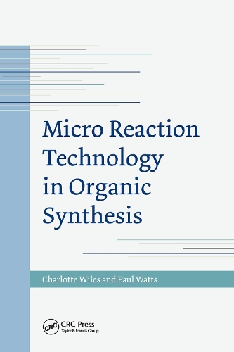 Бумажная книга «Micro Reaction Technology in Organic Synthesis», авторов Шарлотта Уайлс, Пол Уоттс - фото №1