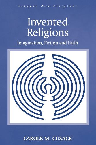 Бумажная книга «Invented Religions: Imagination, Fiction and Faith», автор Кэрол М. Кьюсак - фото №1