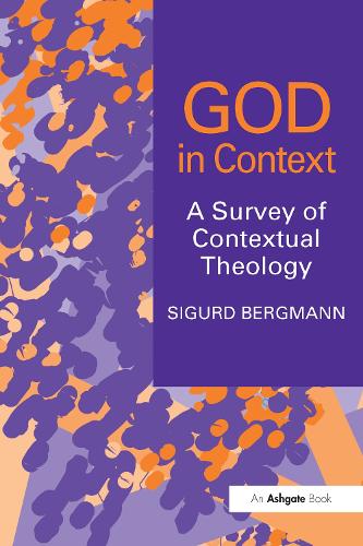 Паперова книга «God in Context: A Survey of Contextual Theology», автор Сігурд Бергманн - фото №1
